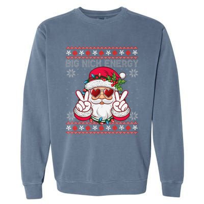 Big Nick Energy Santa Ugly Christmas Sweater Garment-Dyed Sweatshirt