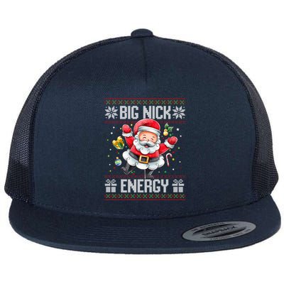 Big Nick Energy Funny Xmas Ugly Christmas Sweater Santa Cute Gift Flat Bill Trucker Hat