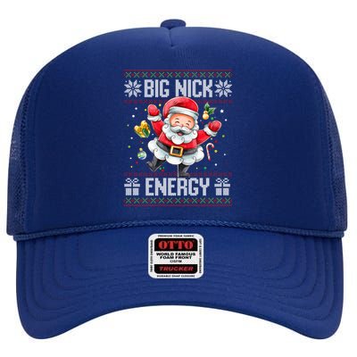 Big Nick Energy Funny Xmas Ugly Christmas Sweater Santa Cute Gift High Crown Mesh Back Trucker Hat