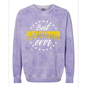 Best Neighbor Ever Gift For Friends Next Door Colorblast Crewneck Sweatshirt