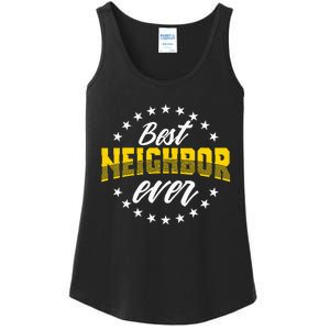 Best Neighbor Ever Gift For Friends Next Door Ladies Essential Tank