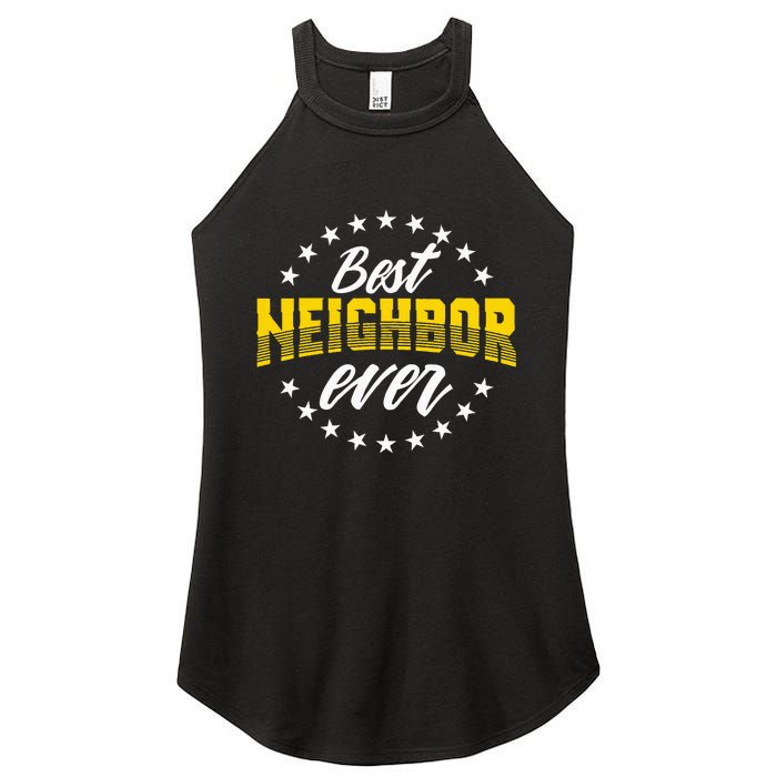 Best Neighbor Ever Gift For Friends Next Door Women's Perfect Tri Rocker Tank