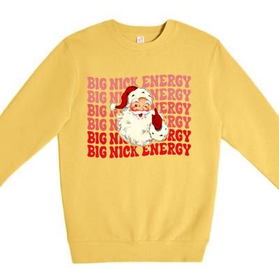 Big Nick Energy Holiday Xmas Christmas Santa Claus Outfit Great Gift Premium Crewneck Sweatshirt