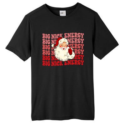 Big Nick Energy Holiday Xmas Christmas Santa Claus Outfit Great Gift Tall Fusion ChromaSoft Performance T-Shirt