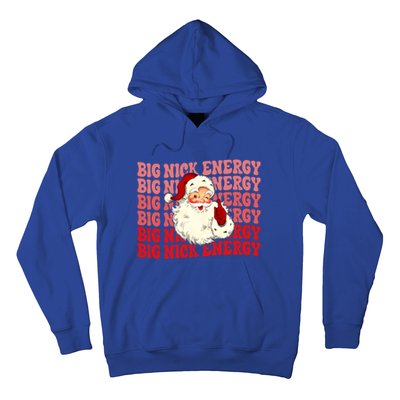 Big Nick Energy Holiday Xmas Christmas Santa Claus Outfit Great Gift Hoodie