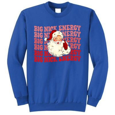 Big Nick Energy Holiday Xmas Christmas Santa Claus Outfit Great Gift Tall Sweatshirt