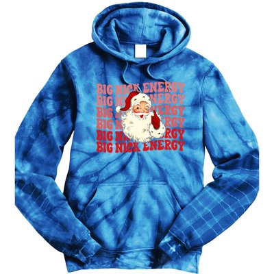 Big Nick Energy Holiday Xmas Christmas Santa Claus Outfit Great Gift Tie Dye Hoodie