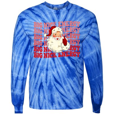 Big Nick Energy Holiday Xmas Christmas Santa Claus Outfit Great Gift Tie-Dye Long Sleeve Shirt