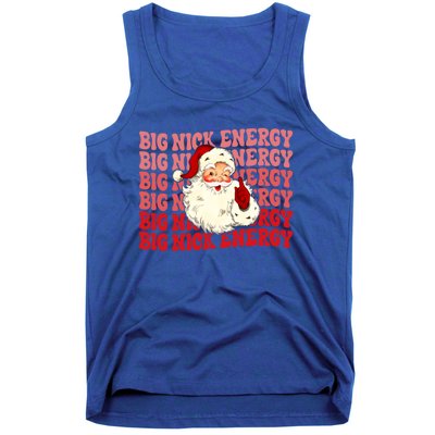 Big Nick Energy Holiday Xmas Christmas Santa Claus Outfit Great Gift Tank Top