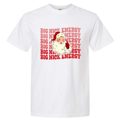 Big Nick Energy Holiday Xmas Christmas Santa Claus Outfit Great Gift Garment-Dyed Heavyweight T-Shirt