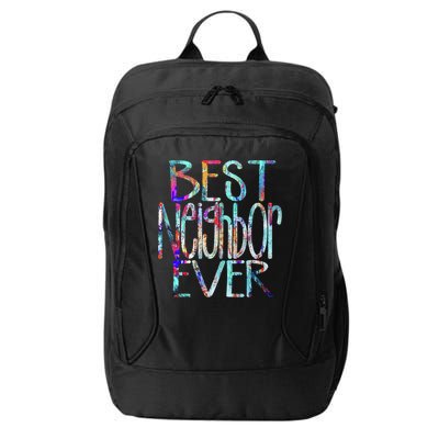 Best Neighbor Ever Colorful Neighbors Gift City Backpack