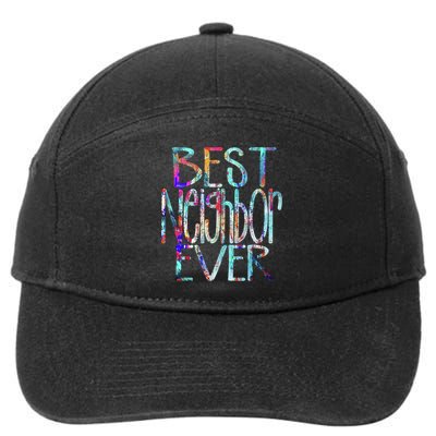 Best Neighbor Ever Colorful Neighbors Gift 7-Panel Snapback Hat