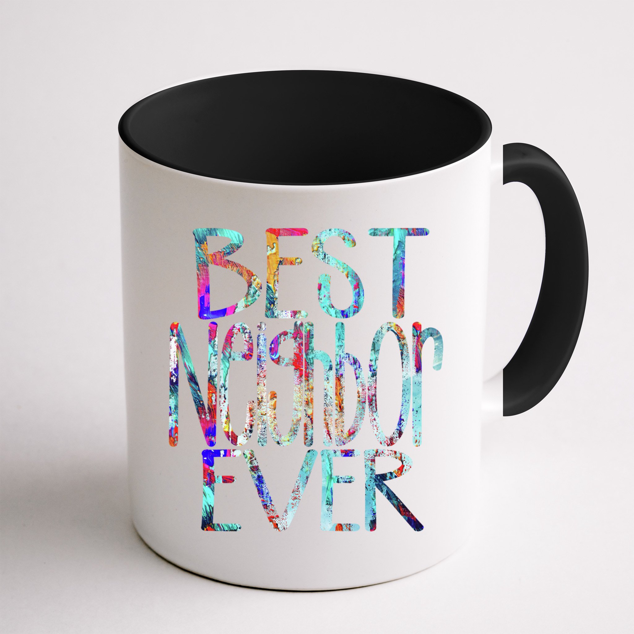 Best Neighbor Ever Colorful Neighbors Gift Mug
