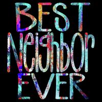 Best Neighbor Ever Colorful Neighbors Gift Mug