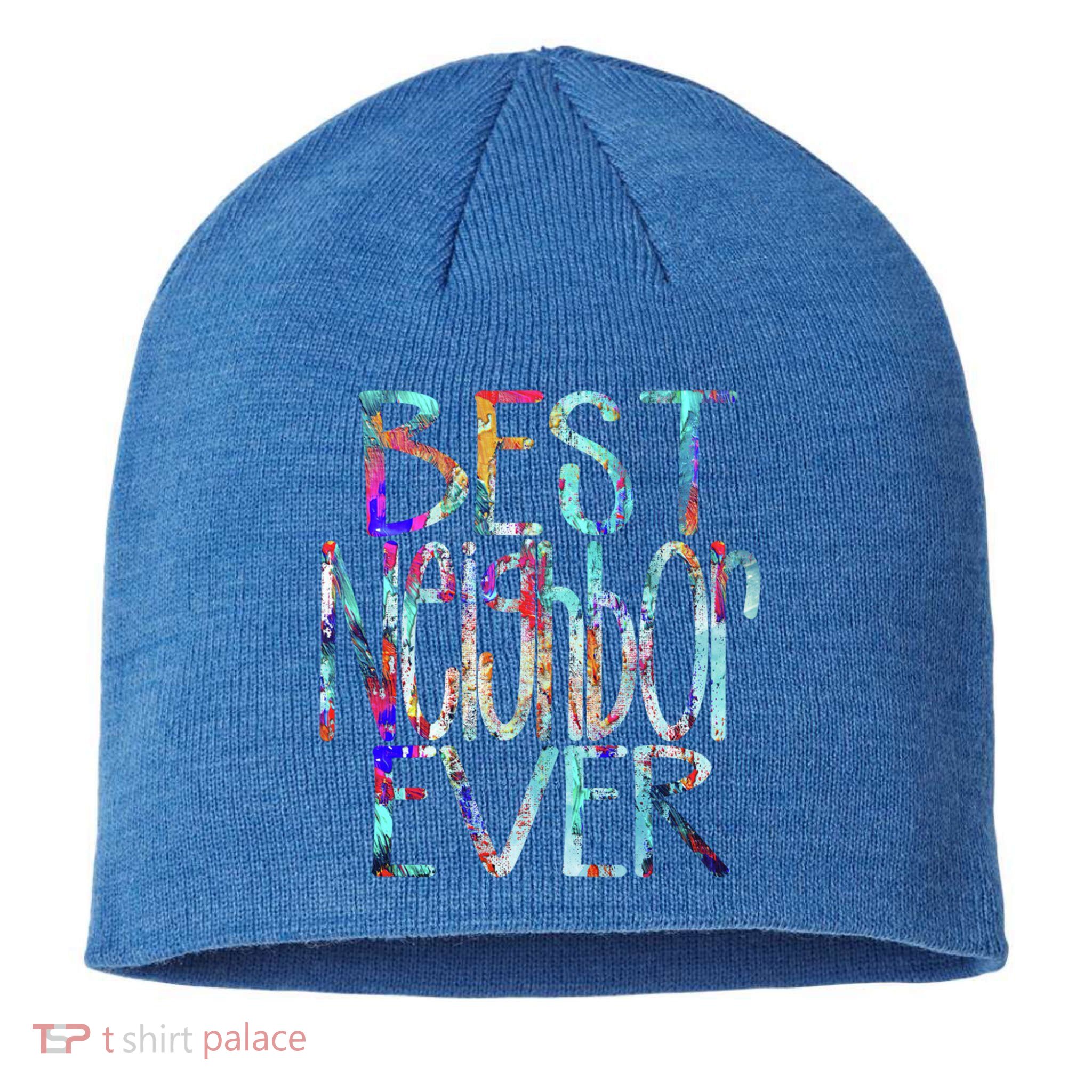 Best Neighbor Ever Colorful Neighbors Gift Sustainable Beanie
