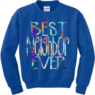 Best Neighbor Ever Colorful Neighbors Gift Kids Sweatshirt