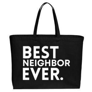 Best Neighbor Ever Funny Proud Neighborhood Best Friends Cotton Canvas Jumbo Tote