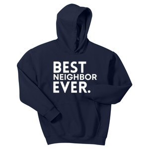 Best Neighbor Ever Funny Proud Neighborhood Best Friends Kids Hoodie