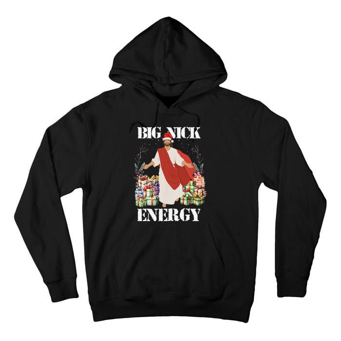 Big Nick Energy Jesus Funny Christmas For Matching Family Tall Hoodie