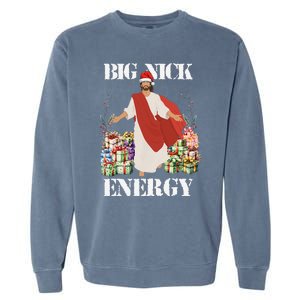 Big Nick Energy Jesus Funny Christmas For Matching Family Garment-Dyed Sweatshirt