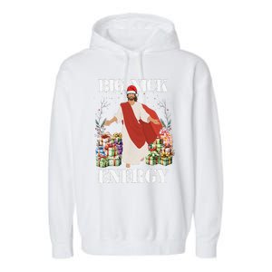 Big Nick Energy Jesus Funny Christmas For Matching Family Garment-Dyed Fleece Hoodie