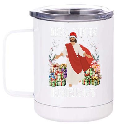 Big Nick Energy Jesus Funny Christmas For Matching Family 12 oz Stainless Steel Tumbler Cup