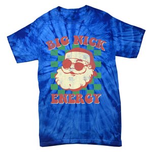 Big Nick Energy Santa Claus Christmas Holiday Cool Gift Tie-Dye T-Shirt