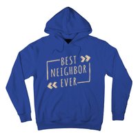 Best Neighbor Ever Design Welcome Neighbor Gift Hoodie