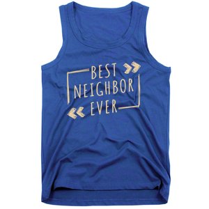 Best Neighbor Ever Design Welcome Neighbor Gift Tank Top