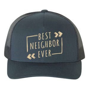 Best Neighbor Ever Design Welcome Neighbor Gift Yupoong Adult 5-Panel Trucker Hat