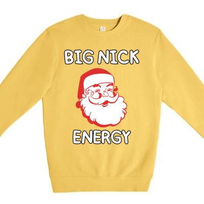 Big Nick Energy Santa Claus Funny Christmas Meaningful Gift Premium Crewneck Sweatshirt