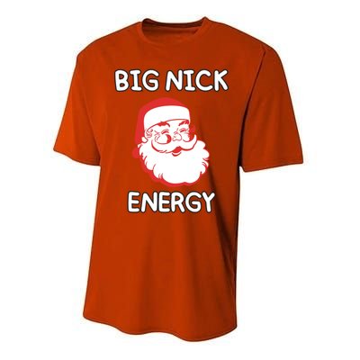 Big Nick Energy Santa Claus Funny Christmas Meaningful Gift Performance Sprint T-Shirt