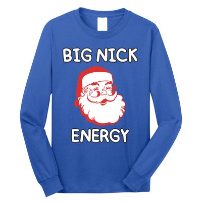 Big Nick Energy Santa Claus Funny Christmas Meaningful Gift Long Sleeve Shirt