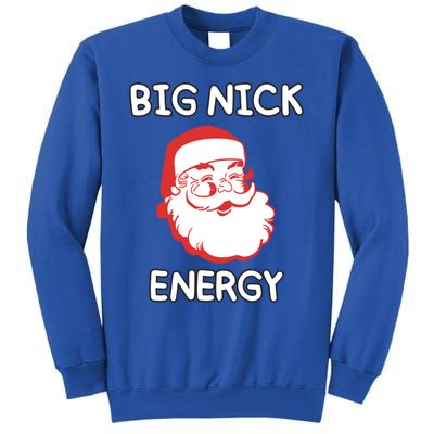 Big Nick Energy Santa Claus Funny Christmas Meaningful Gift Sweatshirt