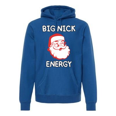 Big Nick Energy Santa Claus Funny Christmas Meaningful Gift Premium Hoodie