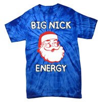 Big Nick Energy Santa Claus Funny Christmas Meaningful Gift Tie-Dye T-Shirt