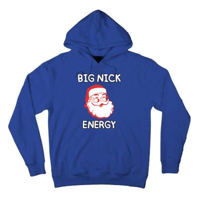 Big Nick Energy Santa Claus Funny Christmas Meaningful Gift Tall Hoodie