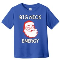 Big Nick Energy Santa Claus Funny Christmas Meaningful Gift Toddler T-Shirt