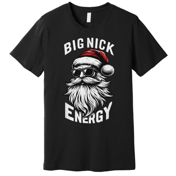 Big Nick Energy Funny Santa Christmas Premium T-Shirt