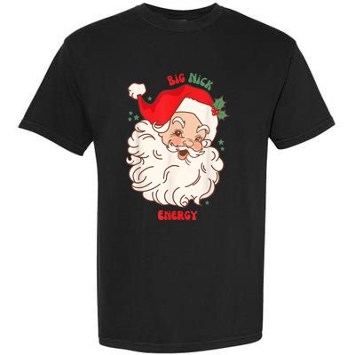 Big Nick Energy Shirt Santa Xmas Funny Christmas Garment-Dyed Heavyweight T-Shirt