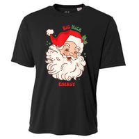 Big Nick Energy Shirt Santa Xmas Funny Christmas Cooling Performance Crew T-Shirt