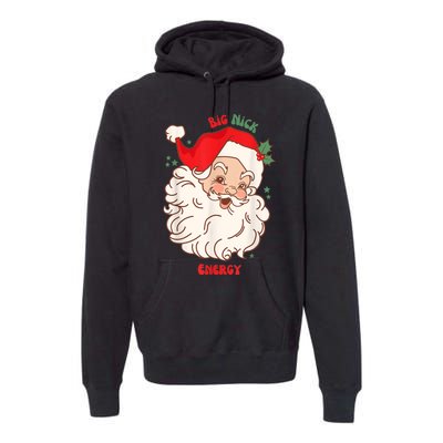 Big Nick Energy Shirt Santa Xmas Funny Christmas Premium Hoodie