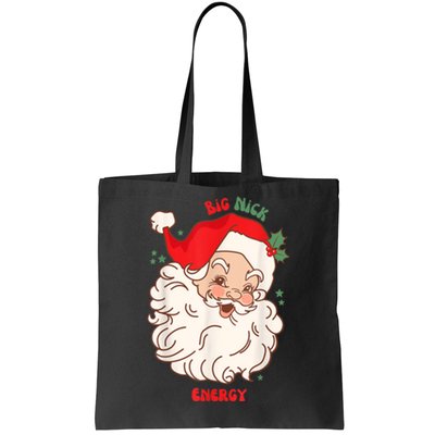 Big Nick Energy Shirt Santa Xmas Funny Christmas Tote Bag