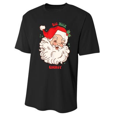 Big Nick Energy Shirt Santa Xmas Funny Christmas Performance Sprint T-Shirt