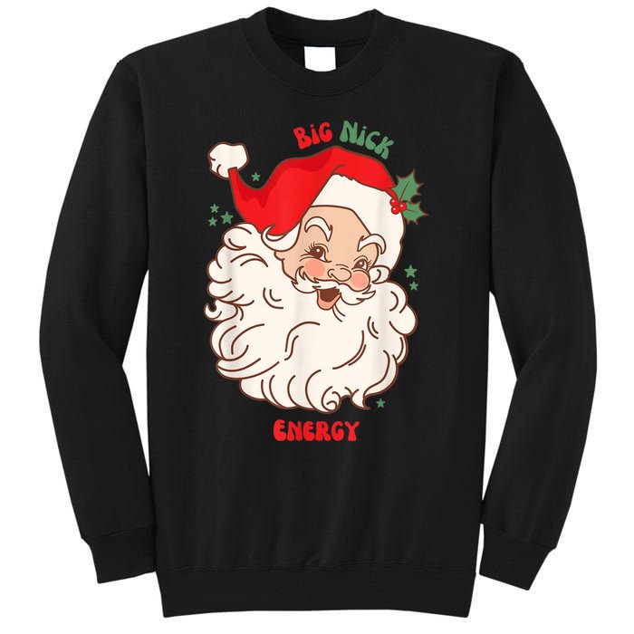 Big Nick Energy Shirt Santa Xmas Funny Christmas Tall Sweatshirt