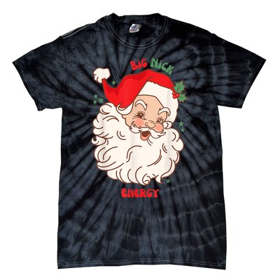 Big Nick Energy Shirt Santa Xmas Funny Christmas Tie-Dye T-Shirt