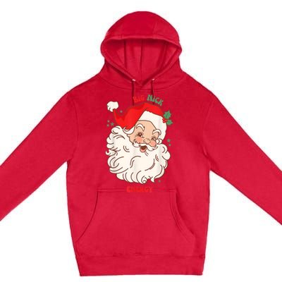 Big Nick Energy Shirt Santa Xmas Funny Christmas Premium Pullover Hoodie