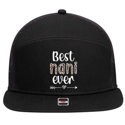 Best Nani Ever Nani Grandmother Proud Nani Grandma 7 Panel Mesh Trucker Snapback Hat