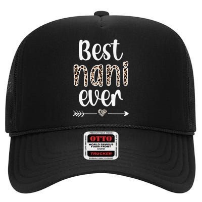 Best Nani Ever Nani Grandmother Proud Nani Grandma High Crown Mesh Back Trucker Hat