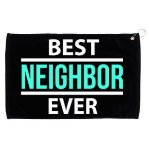 Best Neighbor Ever Friend's Gift Meaningful Gift Grommeted Golf Towel